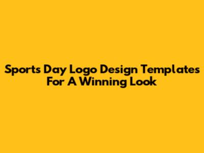 Sports Day Logo Design Templates For A Winning Look