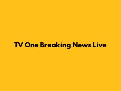 TV One Breaking News Live