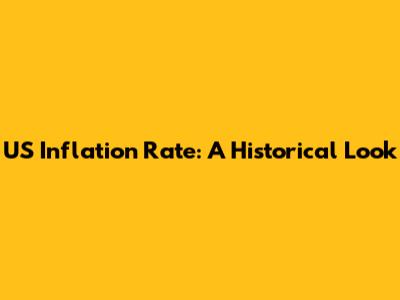 US Inflation Rate: A Historical Look